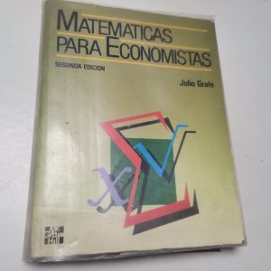 Matematicas Para Economistas Autor JULIO GRAFE