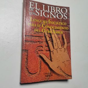 El Libro De Los Signos, Lenguaje Iniciático Para El ConocimiENTO Autor COLECCION INICIO EDICIONES 29