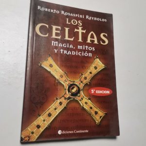 Los Celtas, Magia, Mitos Y Tradicion Autor Roberto Rosaspini Reynolds