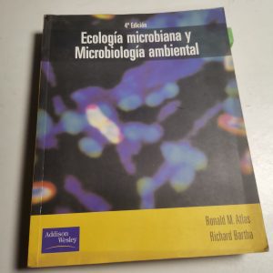 Ecología Microbiana Y Microbiología Ambiental Autor RONALD ATLAS, RICHARD BARTHA