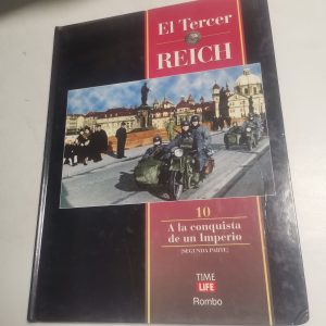 El Tercer Reich, Tomo 10, A La Conquista De Un Imperio, Segunda parte Autor TIME LIFE