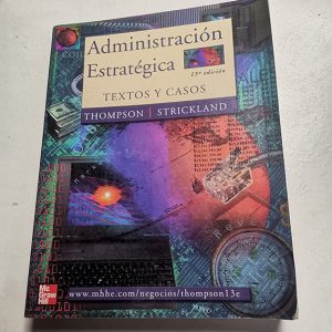 Administración Estratégica, Textos Y Casos Autor THOMPSON, STRICKLAND