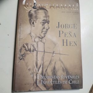 Revista Quinchamali, Artes- Letras- Sociedad, Especial OrqueSTAS jUVENILES Autor EDITORA LUCIA ROJAS, EDICIONES UNIVERSIDAD DEL BIO BIO