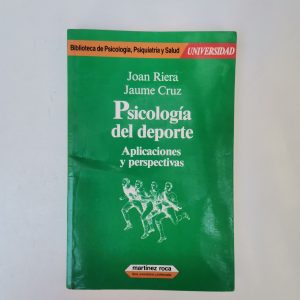 Psicologia Del Deporte, Aplicaciones Y Perspectivas Autor JOAN RIERA, JAUME CRUZ