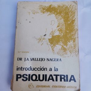 Introduccion A La Psiquiatria, Dr. J. A. Vallejo Nagera Autor DR. J. A. VALLEJO NAGERA